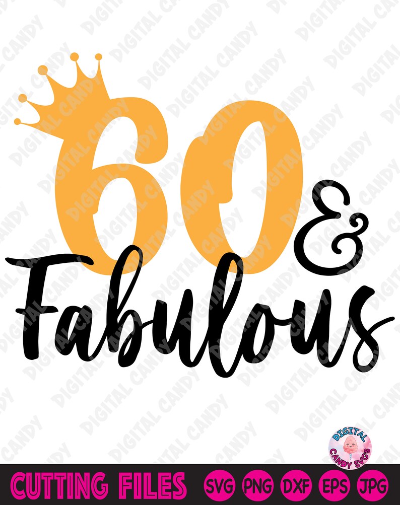 60 and Fabulous Svg 60th Birthday Svg Women's Birthday | Etsy