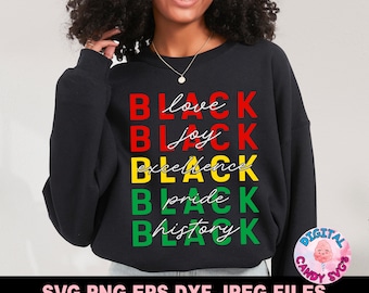 May include: Black sweatshirt with a graphic print that says "Love Black, Joy Black, Excellence Black, Pride Black, History Black".