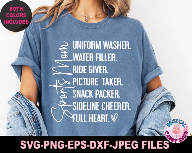 May include: A blue t-shirt with white text that reads "Sports Mom" and a list of duties: "Uniform Washer, Water Filler, Ride Giver, Picture Taker, Snack Packer, Sideline Cheer, Full Heart."
