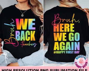 Neon Bruh We Back Teachers Png, Neon First Day Of School Png, Preppy Back To School Png, Gradient Dye Sublimation Files, Neon Teacher Png