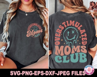 Overstimulated Moms Club Svg, Mom Svg, Motherhood Svg Png, Mothers Day Svg Png, Mama Mommy Mom Bruh Svg, Files for Cricut, Mom Life Svg Png