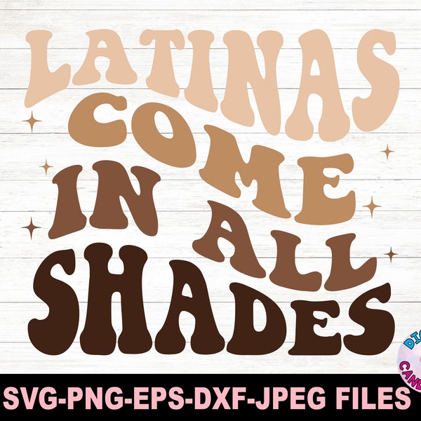 Latina Svg, Latinas Come in All Shades Svg, Afro Latina Svg, Puerto Rican Svg, Mexican Svg, Svg Files for Cricut, Silhouette Files, Chingona