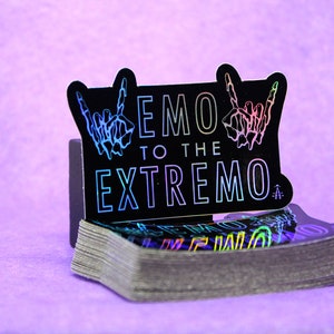 Waterproof Vinyl Holographic Emo to the Extremo Sticker, Emo Laptop Sticker, Emo Phone Sticker, Emo Bumper Sticker, Hydroflask Sticker image 2