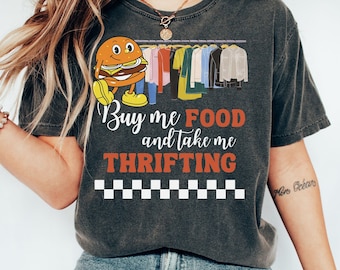 Thrifting Shirt Funny Thrifting Tee Thriftaholic Food and Thrifting Thrift Lover Gift Take Me Thrift Shopping Comfort Colors Retro T-Shirt