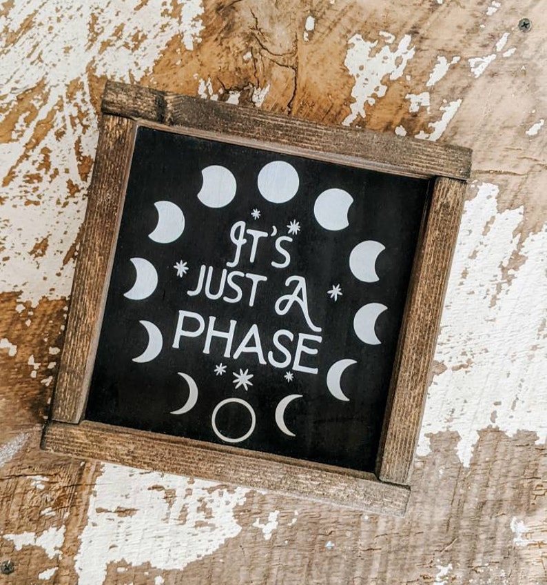 It's Just a Phase sign Moon Signs Moon Child Mystical image 1