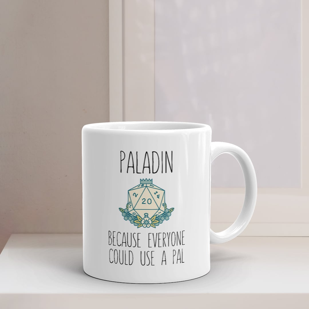 Funny Paladin Mug, Because Everyone Could Use a Pal, Tabletop RPG Gift - Etsy Canada