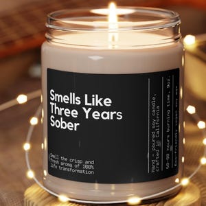 Smells Like Three Years Sober Candle, 3 Years Sober, Gift for Sobriety, Sobriety Gift, Sobriety Candle, Sober Birthday, Sober Anniversary