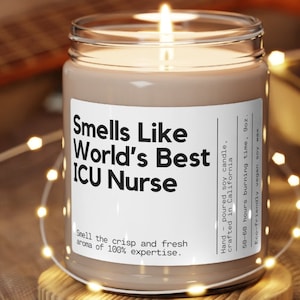 Custom Smells Like World's Best ICU nurse Candle Personalized Gift for ICU nurse Gift Icu nurse Gift Idea ICU nurse Candle Intensive Care