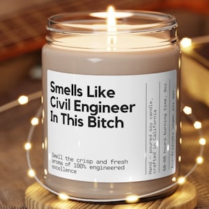 Smells Like Civil Engineer In This Bitch Soy Candle Civil Engineer Gift Gift for Civil Engineer Future Civil Engineer Acceptance Gift