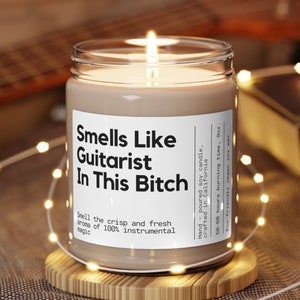 Smells Like Guitarist In This Bitch Soy Candle Guitarist Gift Gift for Guitarists Gift for Musicians Guitar Players