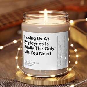 Having Us As Employees Is Really The Only Scented Soy Candle, Funny Gift for Boss, Gift from Employee for Boss, Office Party Gift, 9 Oz