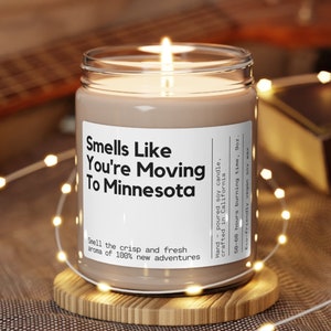 Smells Like You&#39;re Moving To Minnesota Soy Candle Personalized Gift for Friend Family Moving, New Job, New Life