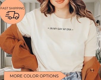 In my gay AF era, rainbow gay shirt rainbow shirt gay symbol shirt gay af gay shirt Lesbian shirt lgbt shirt pride shirt gay pride shirt