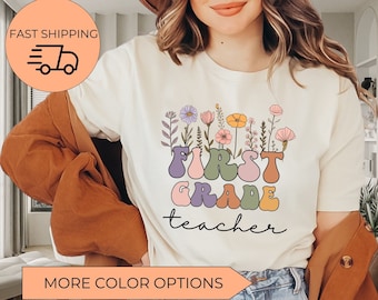 Wildflower First Grade Teacher Shirt, First Grade Teacher TShirt, 1st Grade Teacher Shirt, 1st Grade Teacher Gifts For First Grade Teacher