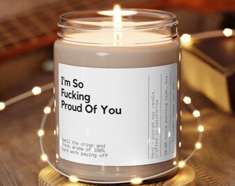 I'm so F*cking Proud of You Candle Gift, Graduation Gift, Funny Graduation Gift, Graduation Gift for sister, Graduation Gift for bestfriend