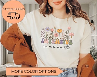 Wildflowers ICU shirt,Intensive Care Unit shirt,ICU Nurse Shirt,ICU Nurse Gift,Gift for Icu Nurse,Clinicals Shirt