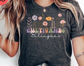 Teacher Shirt, Cultivando Bilingues Shirt, Maestra Shirt, Dual Language Crew, SPANISH Teacher,Maestra Bilingue 2023, Bilingual Teacher Shirt