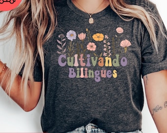 Teacher Shirt, Cultivando Bilingues Shirt, Maestra Shirt, Dual Language Crew, SPANISH Teacher,Maestra Bilingue 2023, Bilingual Teacher Shirt