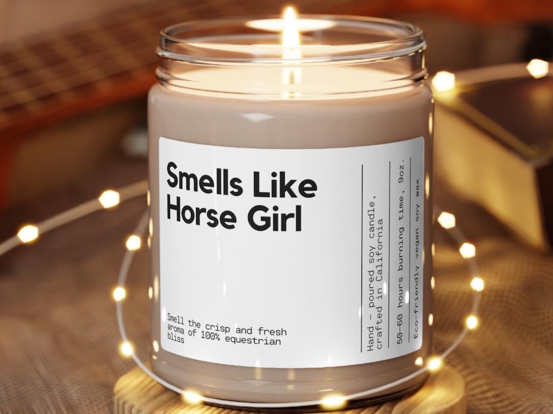 Smells Like Horse Girl Soy Wax Candle, Relatable Candle Gift for ...