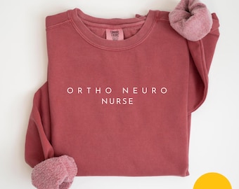 Comfort Colors Ortho Neuro Sweatshirt Custom Ortho Neuro Tech Sweater Orthopedic Technologist Gift Ortho Nurse Crewneck, Orthopedic Surgeon