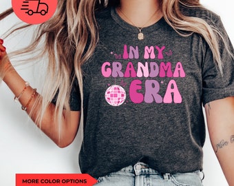 In My Grandma Era Shirt, Cool Grandma Shirt, Funny Grandma Shirt, Best Grandma Shirt, Gift for Grandma,Proud New Grandma