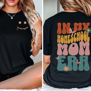 Homeschool Mom Shirt Christian In My Homeschool Mom Era Shirt Home School Teacher Gift Homeschool, In My Homeschool Mama Era Shirt