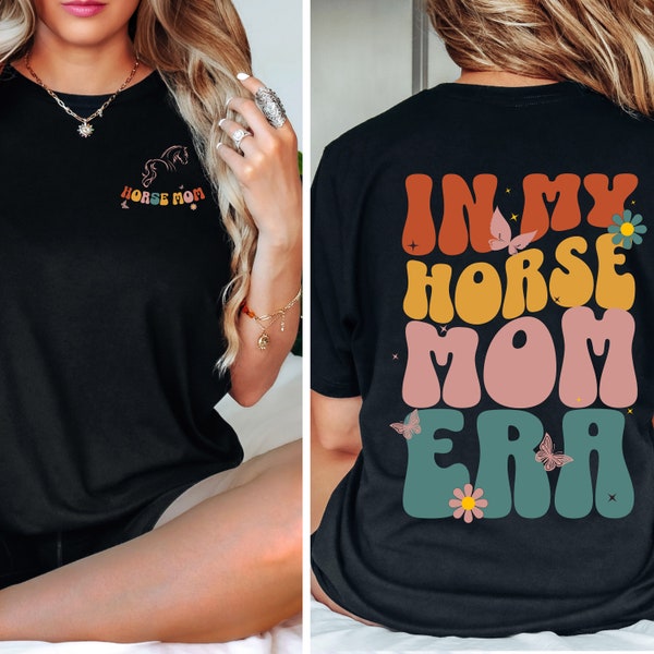 In My Horse Mom Era Shirt, Horse Mom Shirt, New Horse Gifts, Girl Mom Era Hoodie, Mom Birth Shirt, Gift For Mom, Gifts For Her