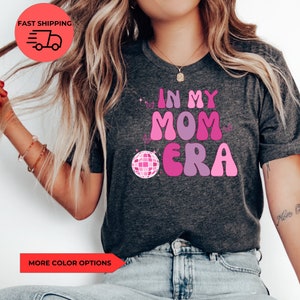 In My Mom Era shirt, Retro Mom Shirt, Funny Mom Gift, Concert Shirt,Mom Era Shirt,Mother&#39;s Day Gift, Gift For Mom,Swiftie Mom
