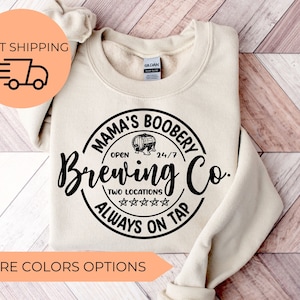 Mama’s Boobery Sweatshirt, Mama’s Boobery Brewing Co Sweatshirt, Mom’s Christmas Sweatshirt, Christmas Gift for mother