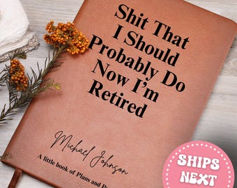 Funny Retirement Leather Journal Gift Retirement Gifts for Women Retiree Gift for Men Retirement Journal Funny Notebook Boss Gift