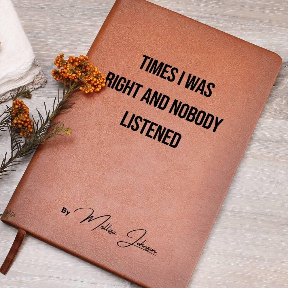 Personalized Times I Was Right and Nobody Listened Notebook Funny Gag Gift journal for coworker board appreciation gift gifts for coworkers