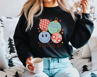 Christmas Sweatshirt, Funny Christmas Shirts for Women, Christmas Gifts for Women Festive AF Shirt, Christmas Crewneck Christmas Sweater