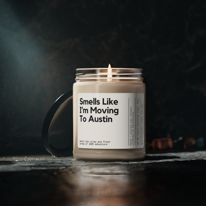 Personalized Moving to Austin Candle Gift Funny Smells Like I'm moving to Austin Souvenir Scented Soy Wax Vegan Candle Gift For Friend image 3