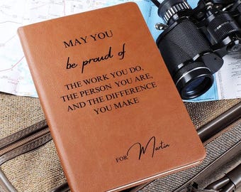 Personalized May You Be Proud Journal Custom Coworker Birthday Gift employeer gifts thank you notebook Leader Gift Mentor Appreciation