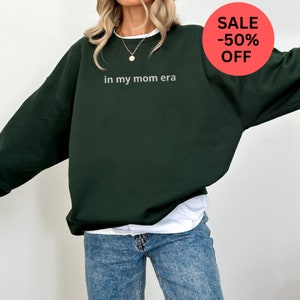 In My Mom Era Embroidered Sweatshirt  Cute Mama Embroidery Custom Hoodie Cool Mom Outfit Personalized  Mom Life Apparel  Mothers Day Gifts