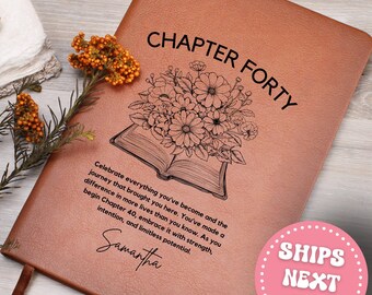 May include: A brown leather journal with the words "CHAPTER FORTY" and a floral illustration. The journal includes the name "Samantha" and a message about celebrating life's journey. A pink circle with the words "SHIPS NEXT DAY" is also visible.