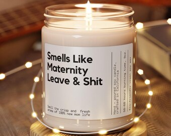 Personalized Maternity Leave Candle  Smells Like Maternity Gift Colleague Pregnancy gift Funny Candle For Parents Baby New Mom Dad Newborn