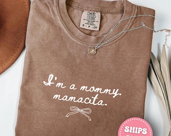 Comfort Colors® I'm a Mommy Mamacita Shirt Latina Mom Shirt Funny Mom Shirt Hispanic Mom Shirt Mom Life Shirt Mamacita Tee Shirt