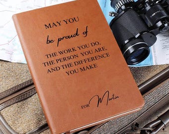 Personalized May You Be Proud Journal Custom Coworker Birthday Gift employeer gifts thank you notebook Leader Gift Mentor Appreciation
