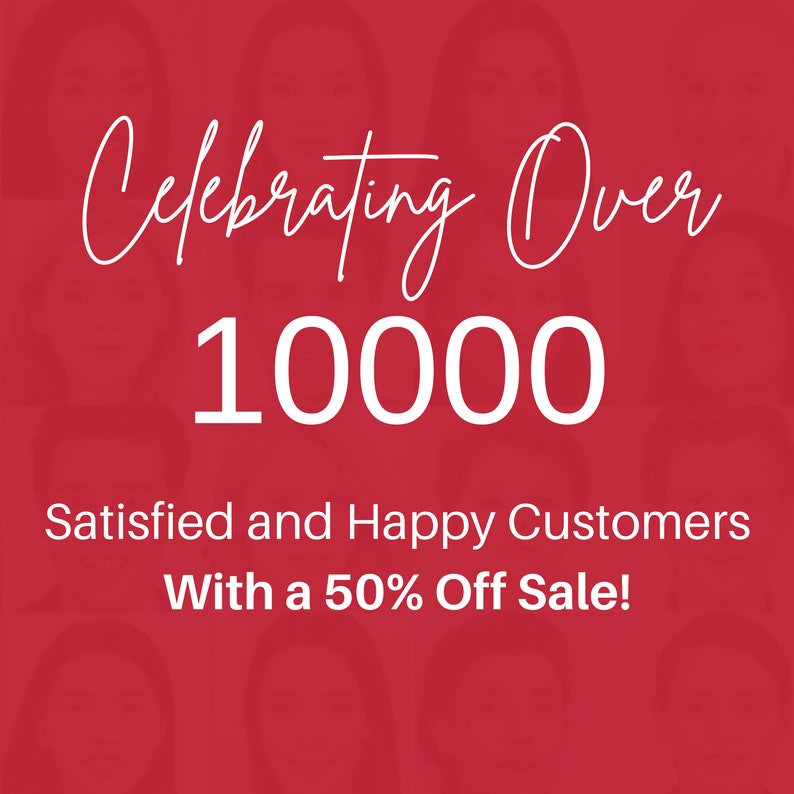 May include: A red background with white text that reads "Celebrating Over 10000 Satisfied and Happy Customers With a 50% Off Sale!"