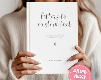 Letters to my Custom Notebook Personalized Grief Loss Journal Memorial Sympathy Gift Parent Friend Baby Remembrance Gift for Grieving