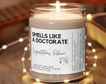 Personalized Doctorate Graduation Gift Congrats Proud of You Smells Like Candle PhD EdD DNP Graduate Doctoral Student Grad Dissertation Gift