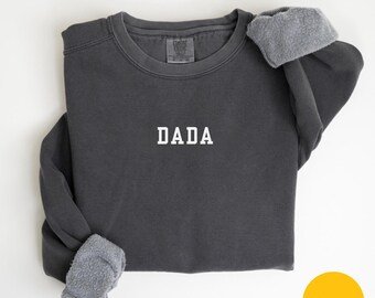 Comfort Colors Dada Sweatshirt, Father’s Day Sweatshirt Best Dad Sweatshirt Dada Sweatshirt Gift for Dad Father's Day Gift