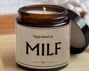 Upgraded to MILF-new mum gift-gift for new mum-new baby gift idea-wife gift-gift for her-novelty candle gift-funny candle gift- MILF candle