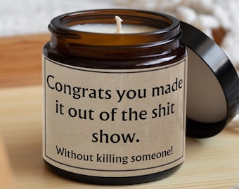 Congrats you made it out-funny candle gift-swear word candle-novelty candle-fun candle gift-work friend gift-retirement gift-co worker gift