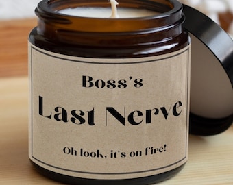 Bosses Last Nerve-gift for boss-bosses gift-gift idea for boss-co worker gift-office gift gift for work friend-funny candle-gift box candle