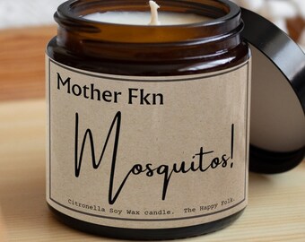 Mother FKN Mosquitos-citronella candle-swear word candle-outdoor candle-funny candle gift-new home gift-outdoor decor-outdoor candle-candle