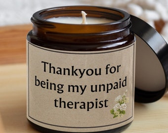 Thankyou for being my unpaid therapist-novelty candle-candle gift-funny candle-funny gift-friendship gift-best friend gift gift for her-fun