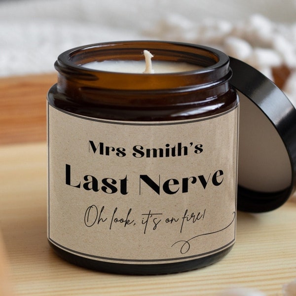 Teacher's last nerve candle-gift for teacher-gift for coach-funny gift for teacher-novelty candle-teacher gift idea-funny candle gift-candle