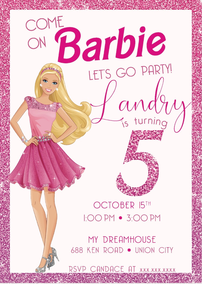 May include: A pink and white birthday invitation featuring a cartoon image of Barbie in a pink dress. The invitation says "Come on Barbie, Let's Go Party! Landry is turning 5. October 15th, 1:00 PM - 3:00 PM. My Dreamhouse, 688 Ken Road, Union City. RSVP Candace at XXX.XXX.XXXX"